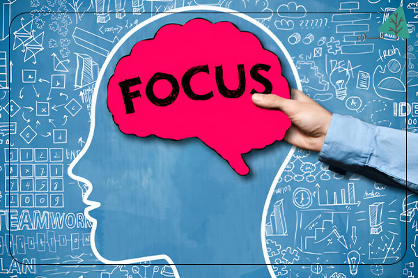 اهمیت افزایش تمرکز و مدیریت توجه